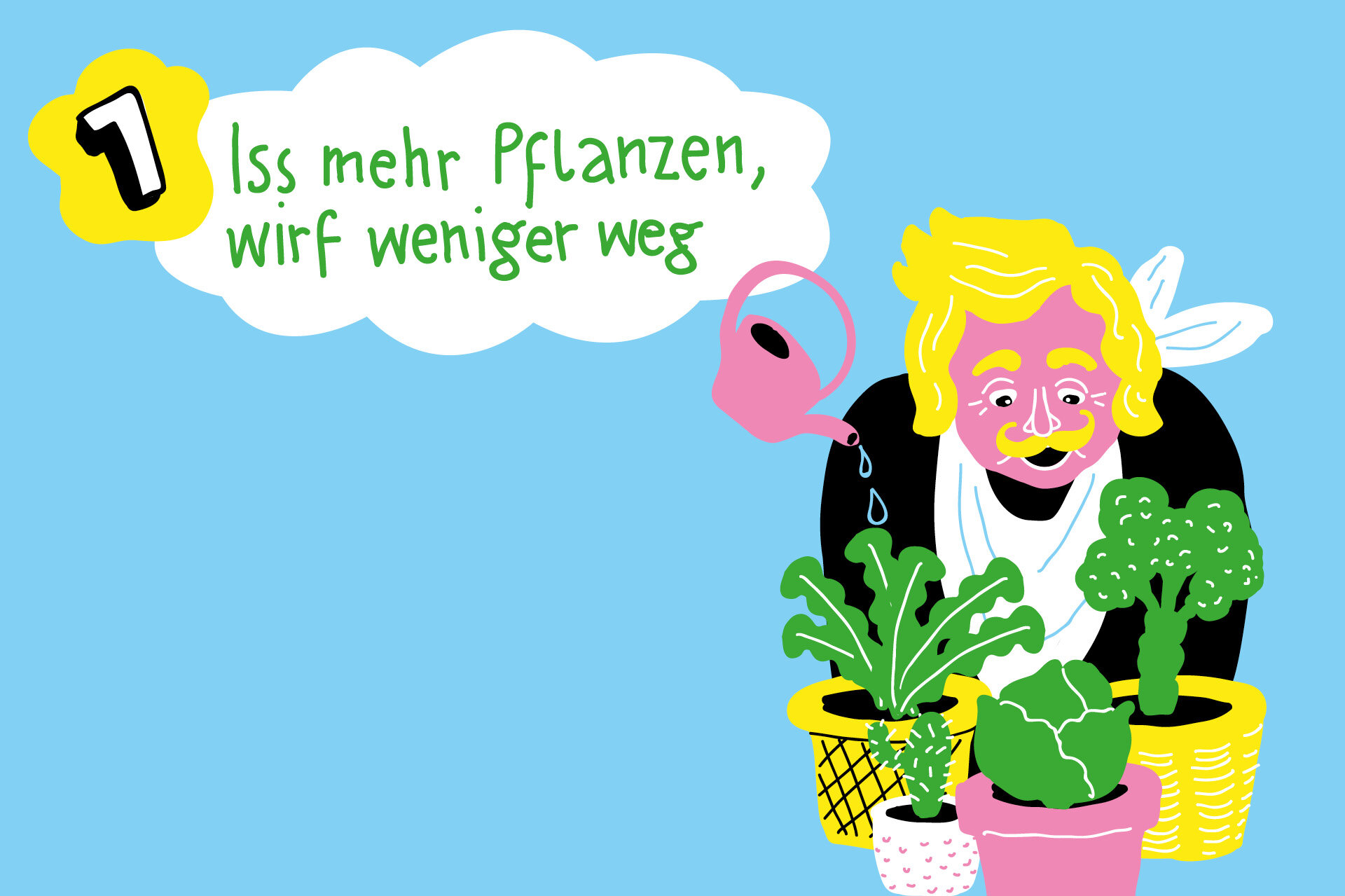 Illustration von einem Mann vor vielen Blumentöpfen. Ebenso illustriert ist die Überschrift: Iss mehr Pflanzen, wirf weniger weg.